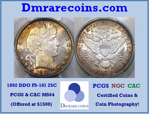 DM Rare Coins 1892 Barber quarter PCGS & CAC. Cherrypicker's Guide Doubled die featured in COIN WORLD Magazine ad. DM Rare Coins specialized in rare coins and coin photography services.